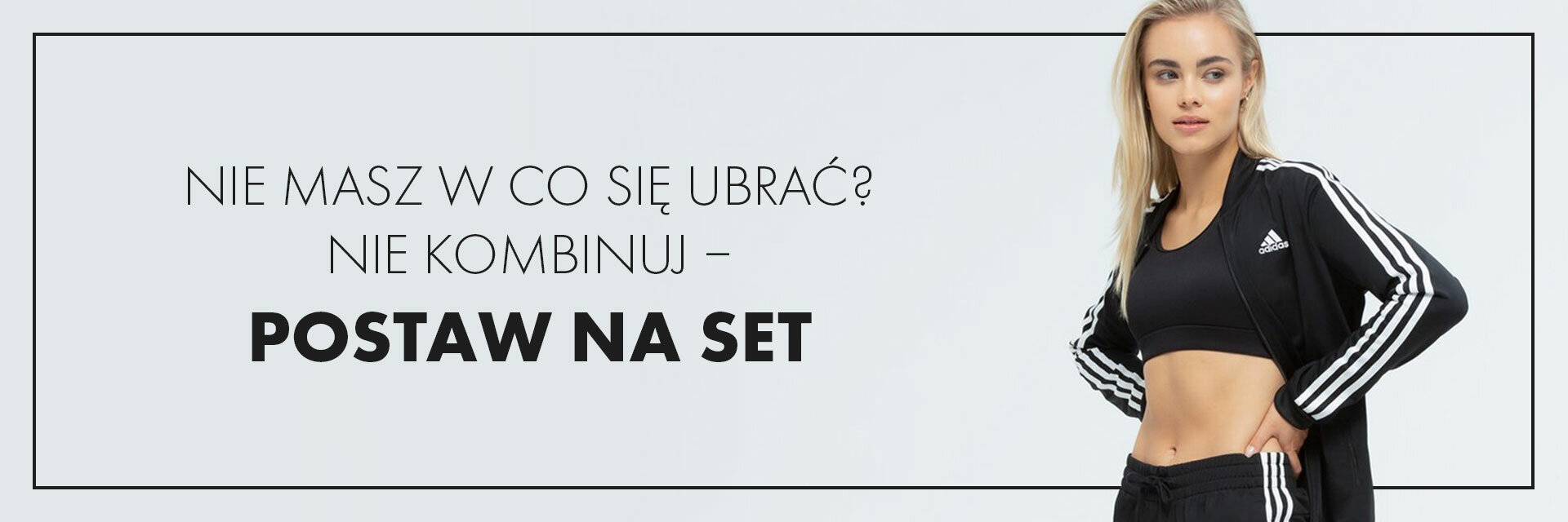 Nie masz się w co ubrać? Nie kombinuj i postaw na set!