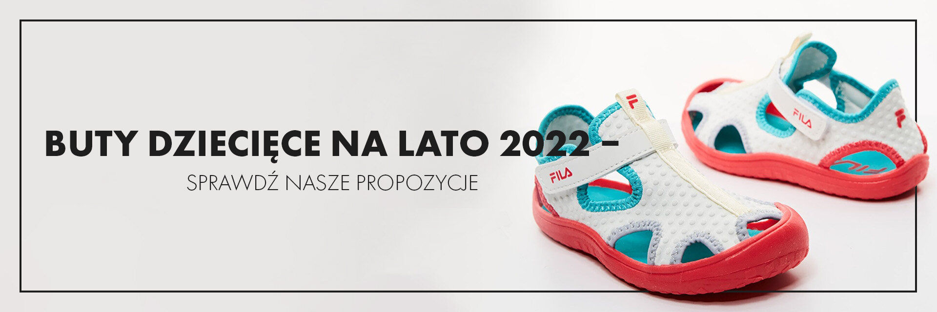 Buty dziecięce na lato 2022 - sprawdź nasze propozycje