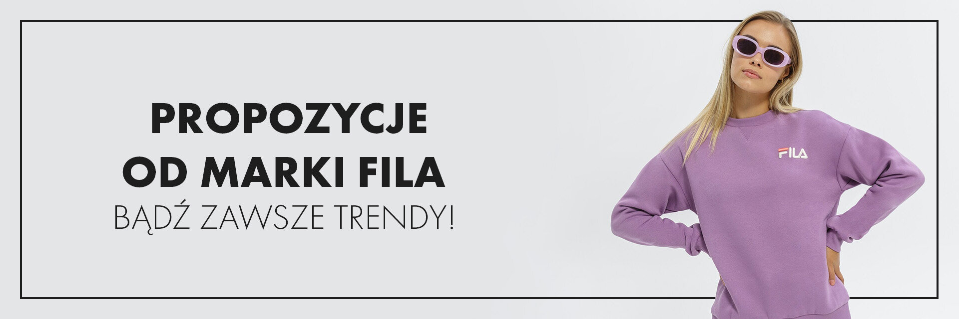 Propozycje od marki Fila — bądź zawsze trendy!