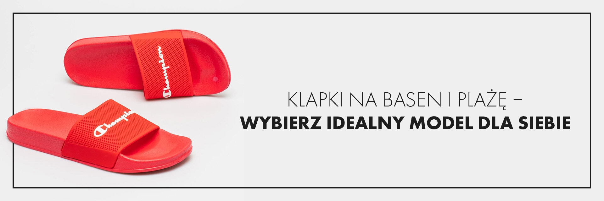 Klapki na basen i plażę – wybierz idealny model dla siebie