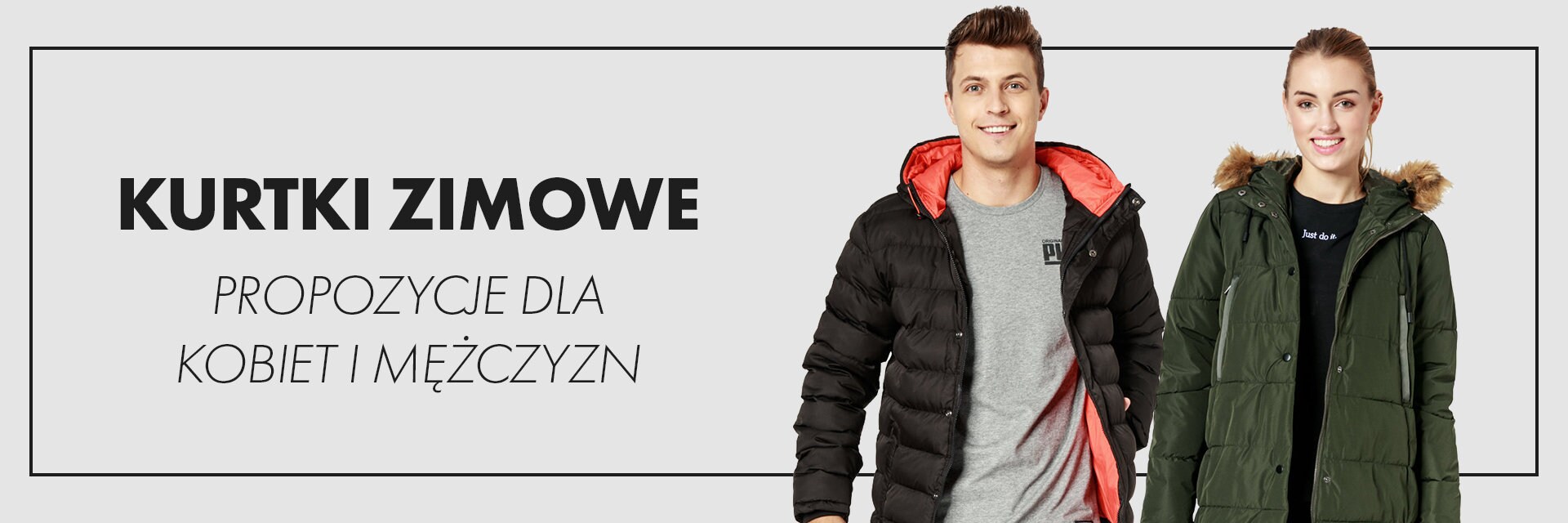 Kurtki zimowe - propozycje dla kobiet i mężczyzn