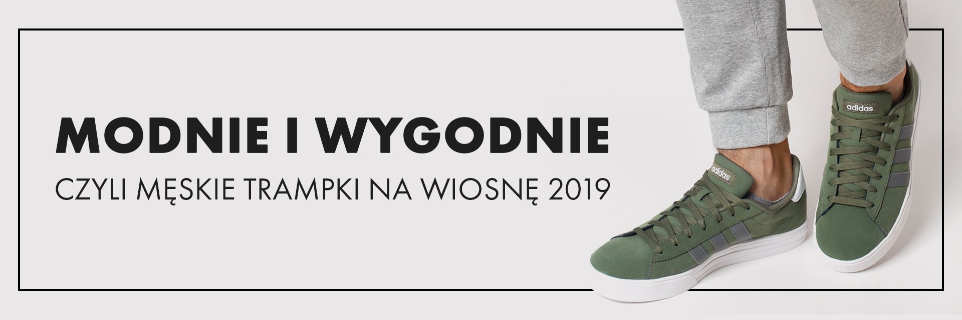 Modnie i wygodnie, czyli męskie trampki na wiosnę 2019