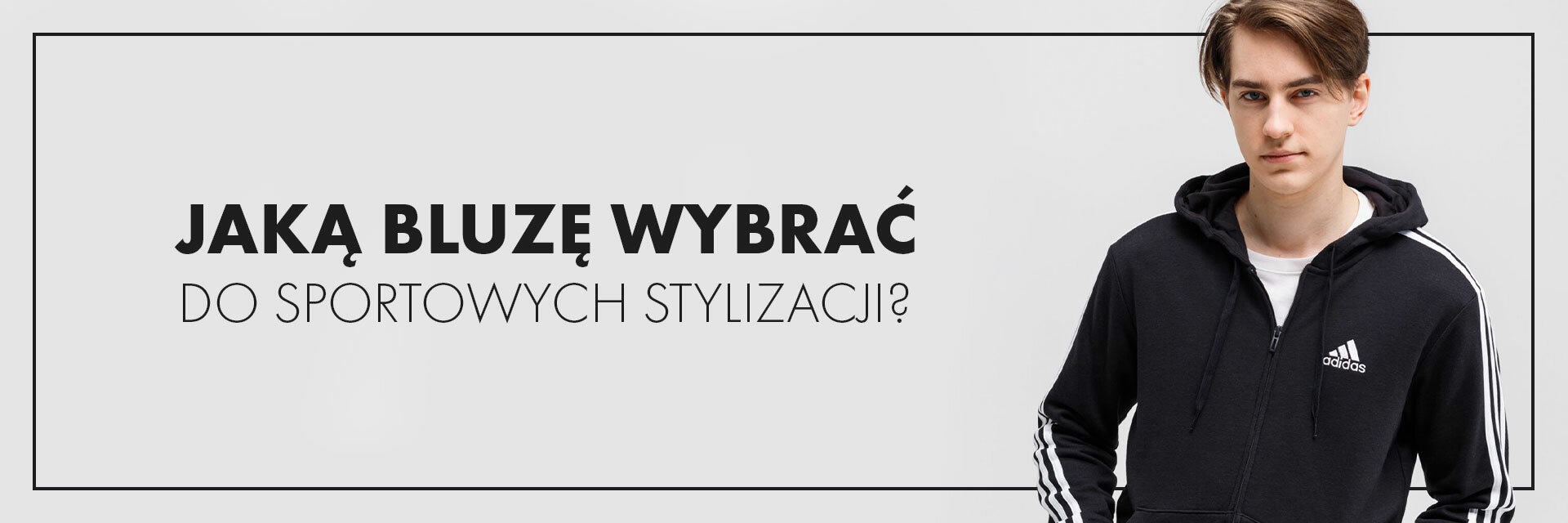 Jaką bluzę wybrać do sportowych stylizacji?