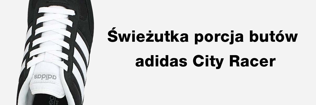 Świeżutka porcja butów adidas City Racer