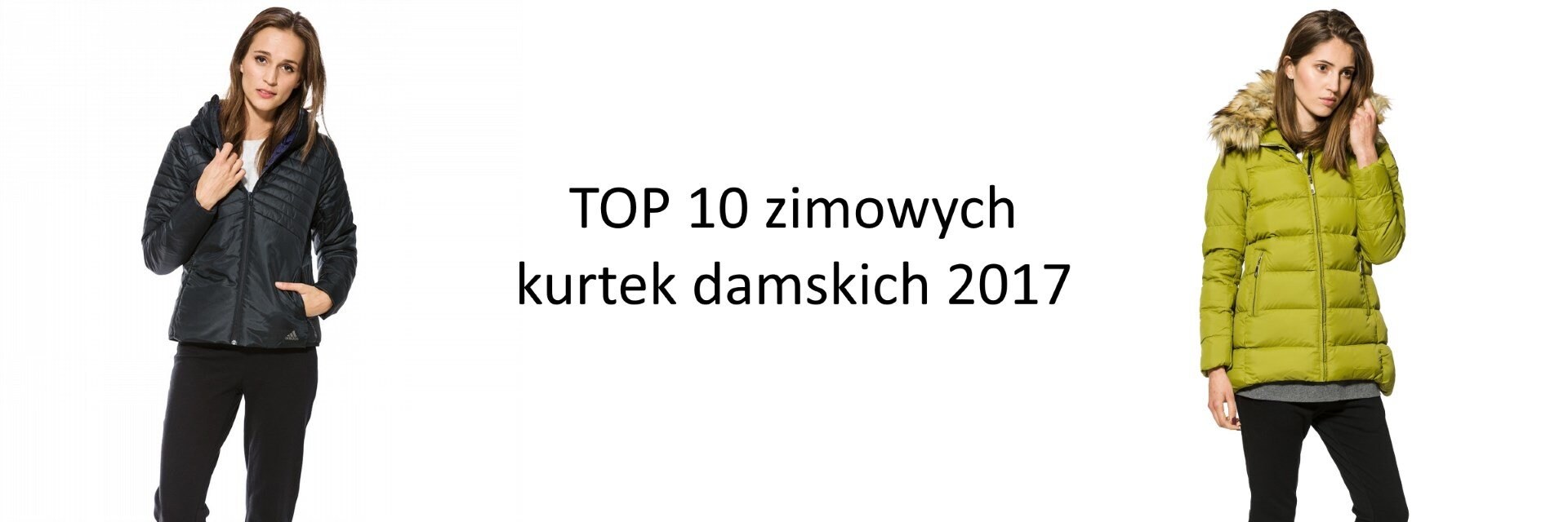 TOP 10 zimowych kurtek damskich 2017