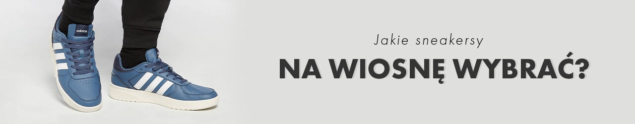 Jakie sneakersy na wiosnę wybrać?